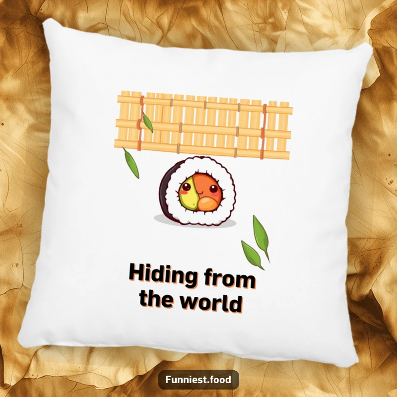 Funny throw pillow featuring a shy sushi roll peeking from a bamboo mat, bringing a touch of quiet charm and cute comfort to any seating area.