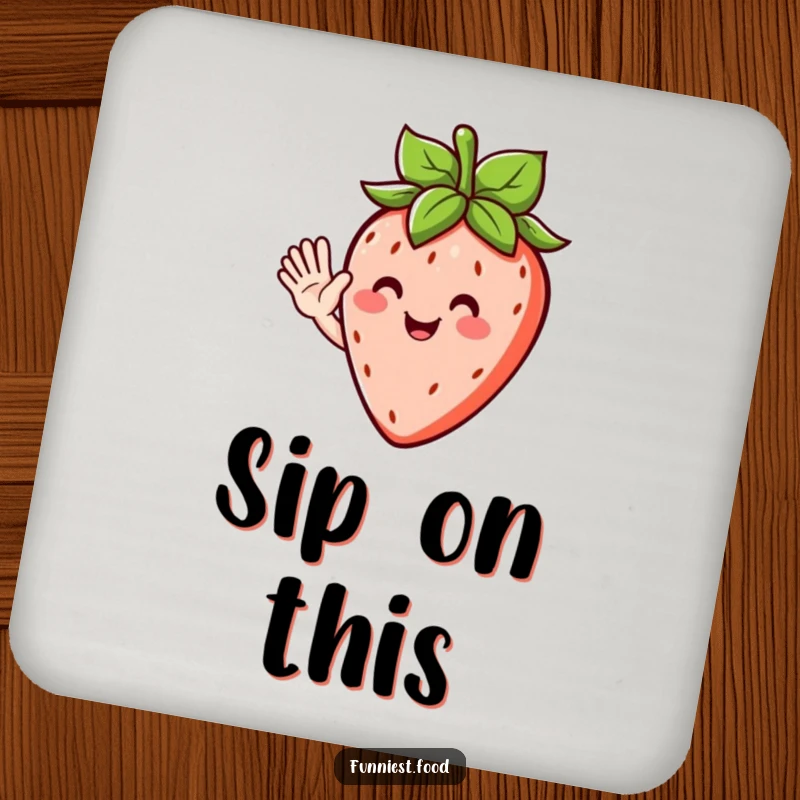 Funny drink coaster featuring a cheerful strawberry character with leafy hair, waving a friendly and humorous hello.