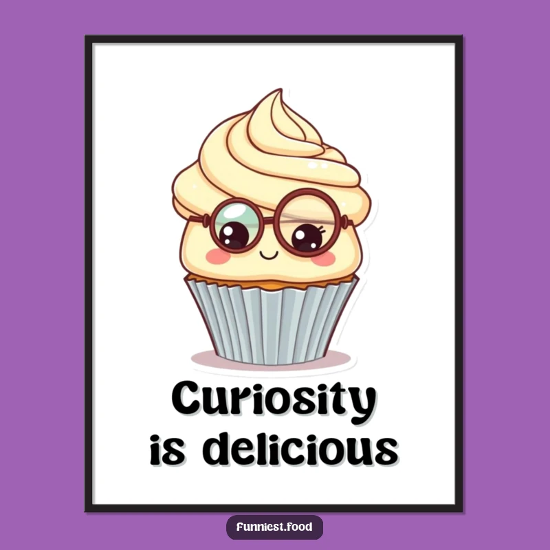 Funny Cupcake Monocle Poster: Sophisticated Inquiry, Artistic Funny Gift