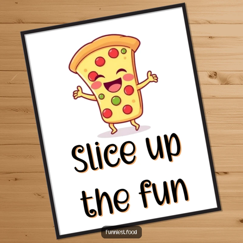 Funny Poster: A laughing pizza slice character doing a silly dance, creating a vibrant and humorous cartoon scene for decor.