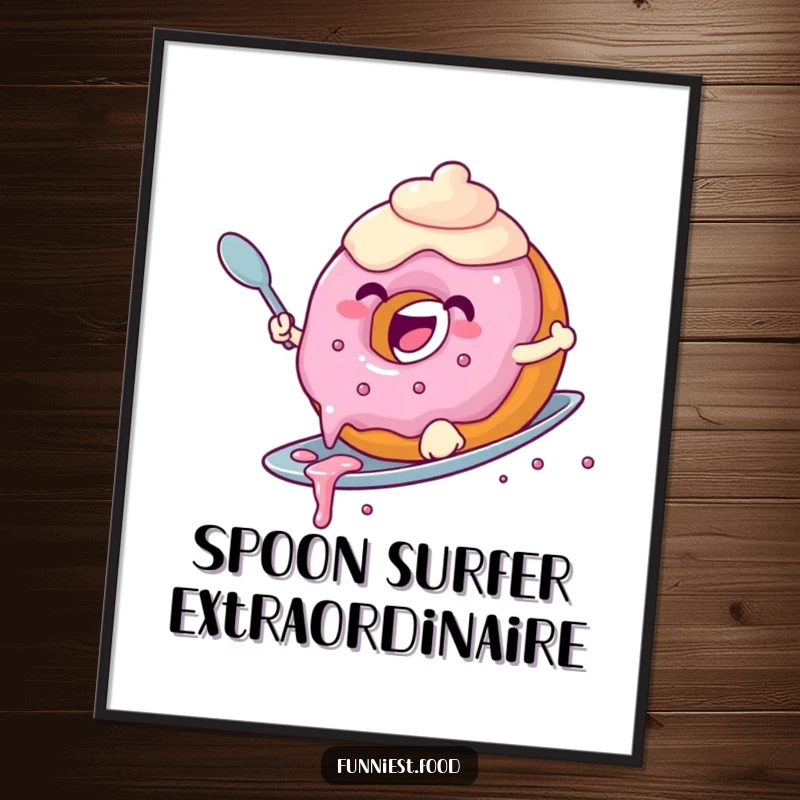 Funny donut poster showcasing a joyful donut with dripping frosting surfing a spoon, perfect for sweet wall decor and a fun gift.