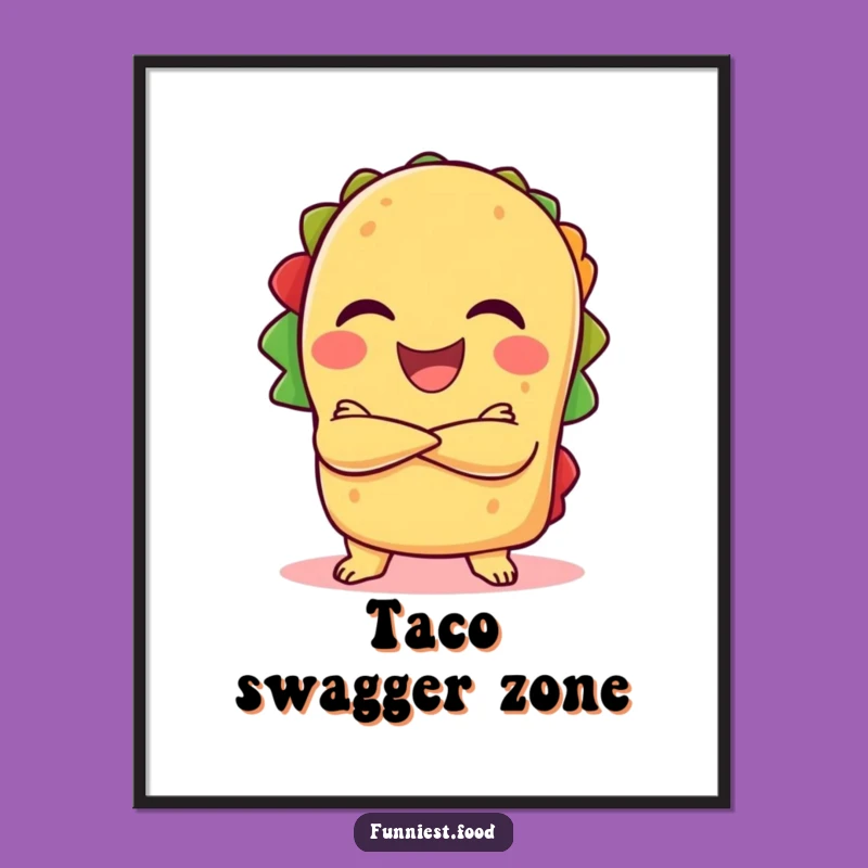 Funny Taco Laugh Poster - Confident Taco with Crossed Arms, Vibrant Funny Gift Decor
