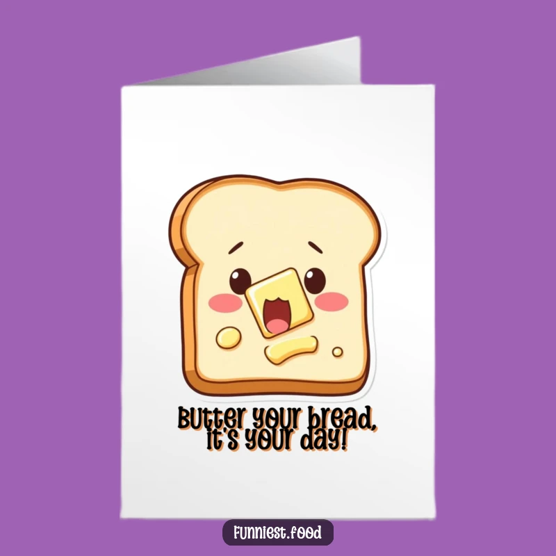 Free Printable Birthday Card: Shocked Toast Buttering Itself Funny Downloadable Gift