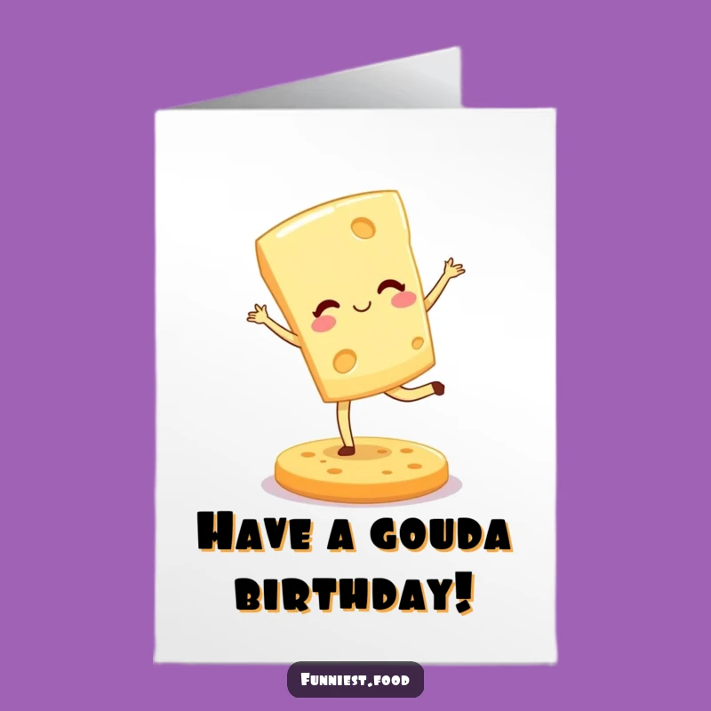 Free Printable Cheese Birthday Card: Hilarious Pirouette Downloadable Gift for a Gouda Time!