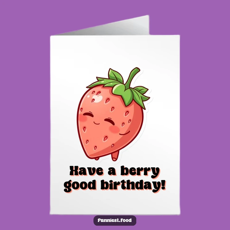 Free Printable Birthday Card: Winking Strawberry! Cheeky &amp; Funny Wishes - Downloadable!