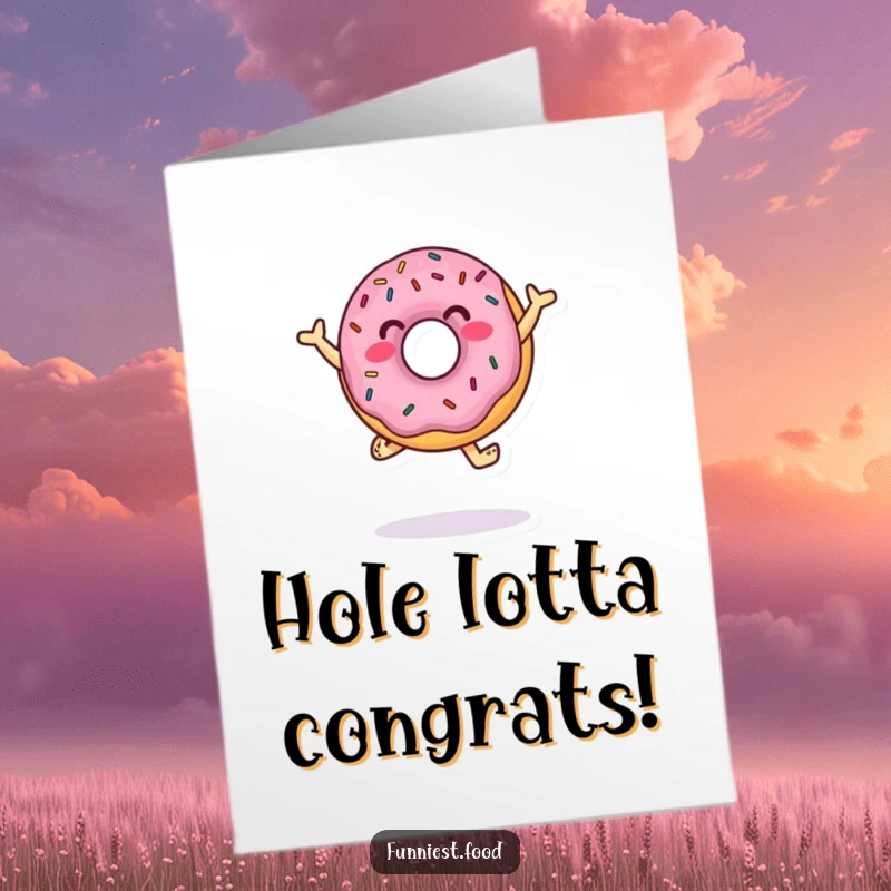 Funny Free Printable Congrats Card: A happy donut character with sprinkles dancing joyfully, celebrating achievements with sugary fun.