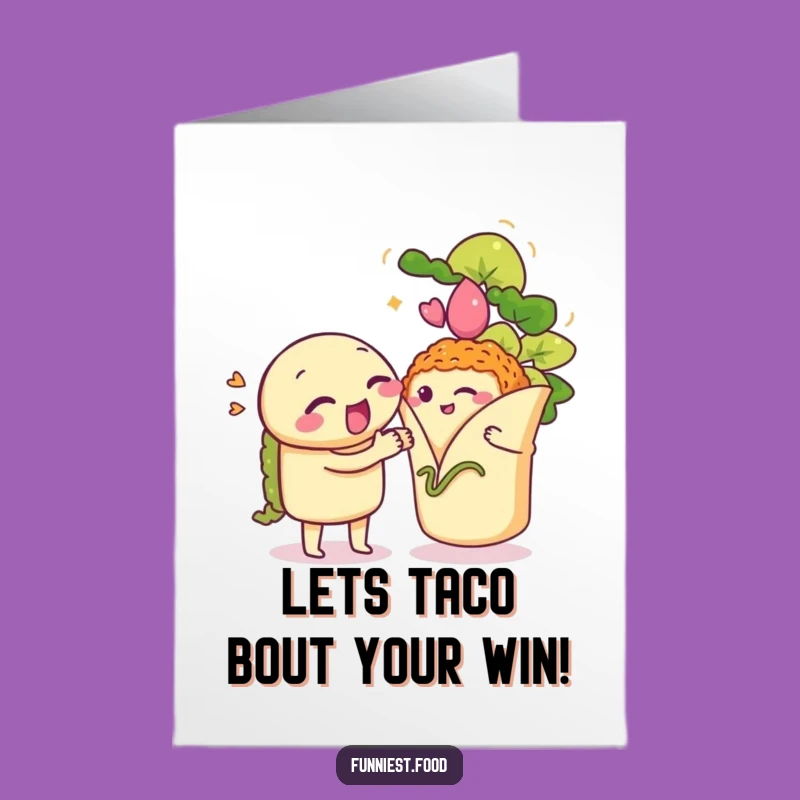 Free Printable Congrats Card: Taco Serenade Burrito Love - Downloadable