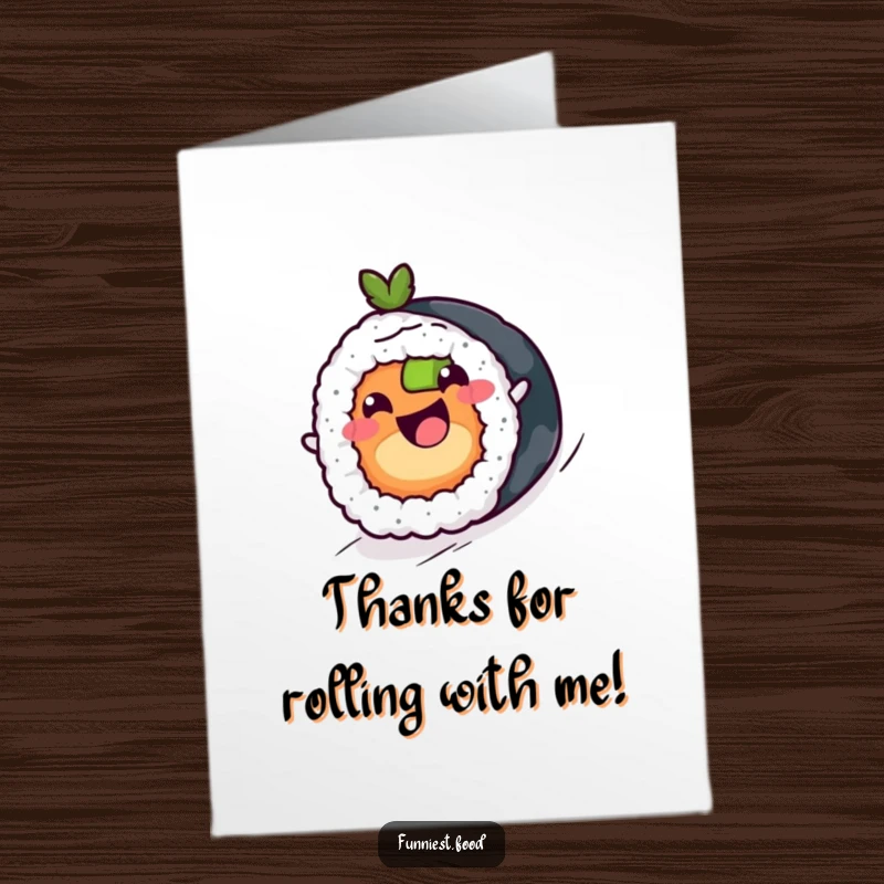 Funny free printable thank you card with a cheerful sushi roll joyfully rolling downhill to convey sincere thanks.