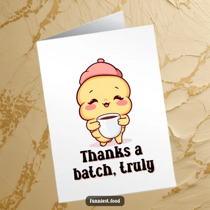 Funny Free Printable Thank You Card: A croissant with a beret sips coffee, conveying heartfelt thanks.