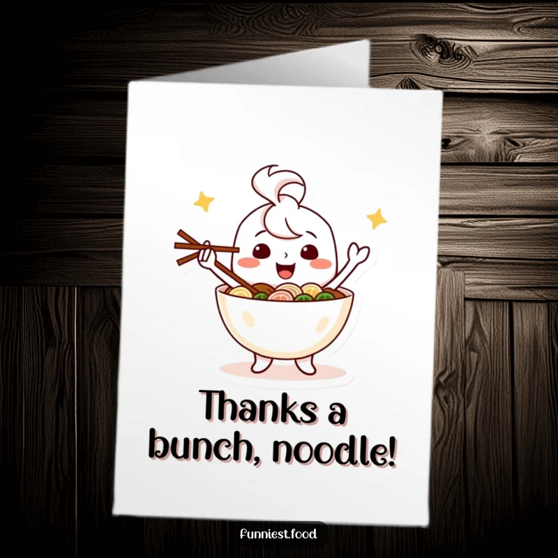 Funny Free Printable Thank You Card: Happy ramen bowl character juggling chopsticks, a comical thanks.