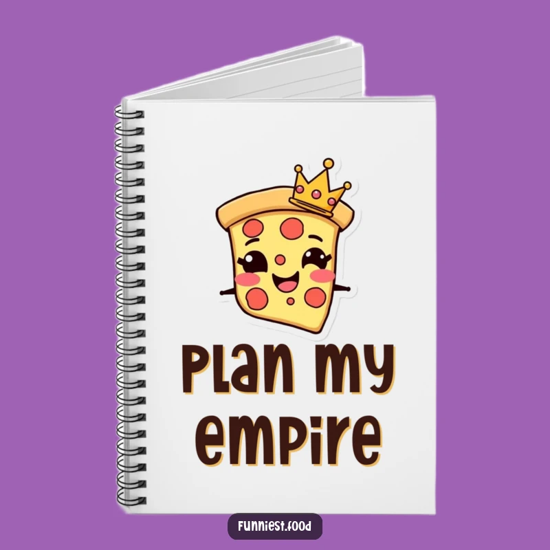 Funny Pizza Notebook: Crown Slice Journal - Write Regal Ideas!